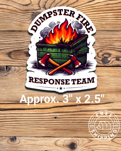 Dumpster fire response team - response,